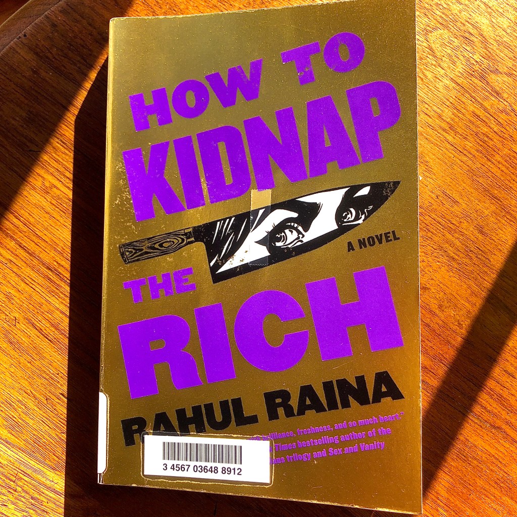 Image of Book. Title: How to Kidnap The Rich by Rahul Raina